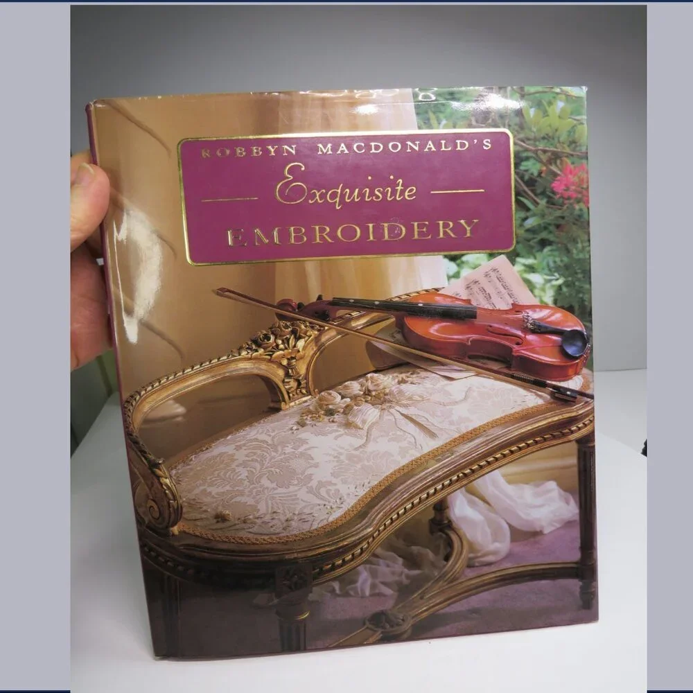Exquisite Embroidery By Robbyn MacDonald Hardback